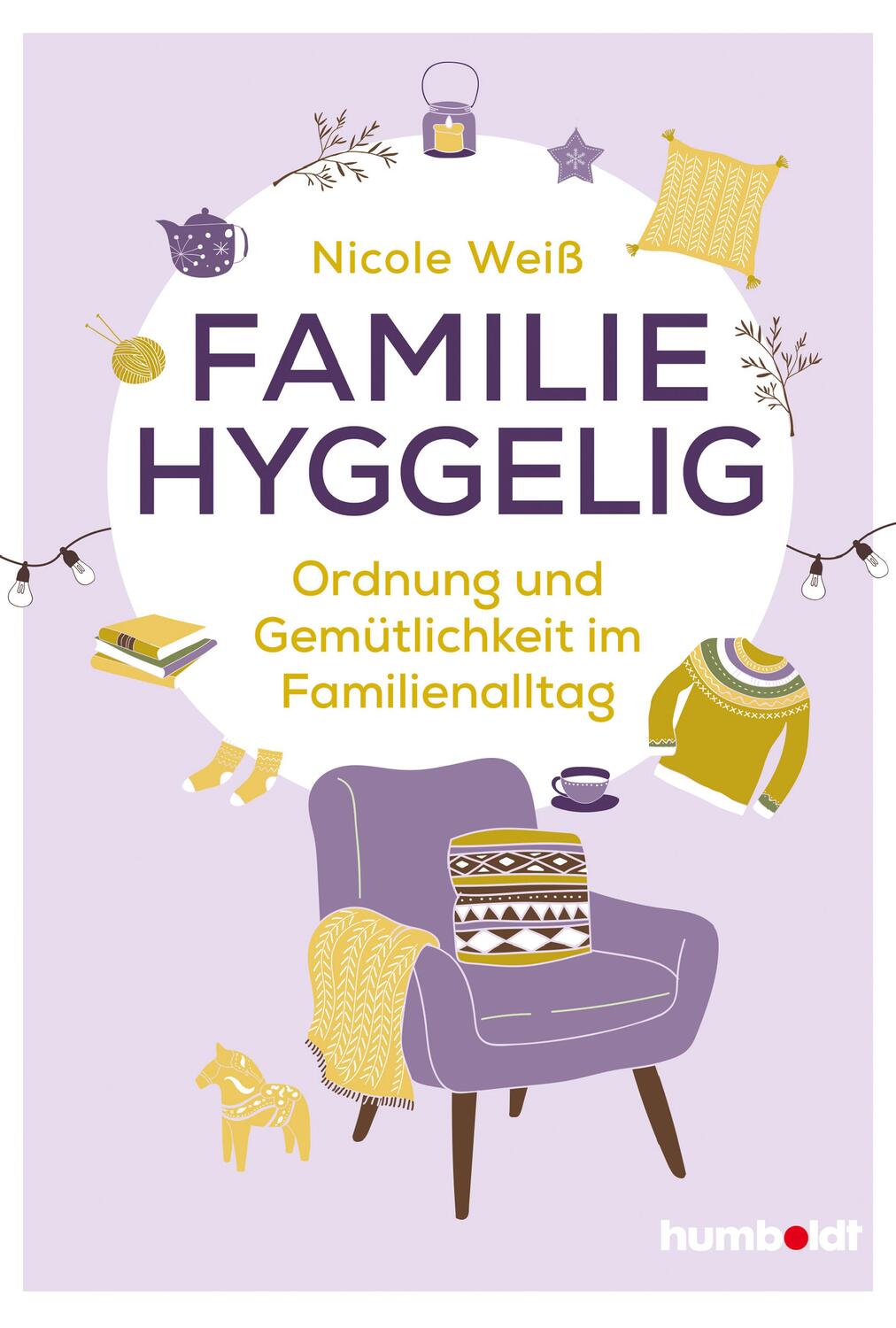 Cover: 9783869106458 | Familie hyggelig | Ordnung und Gemütlichkeit im Familienalltag | Weiß