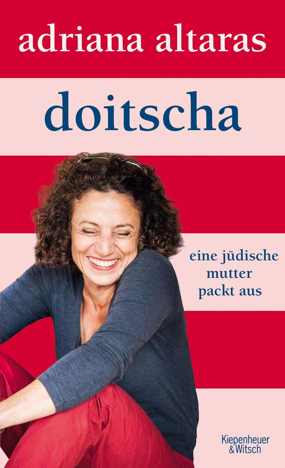 Cover: 9783462047097 | Doitscha | Eine jüdische Mutter packt aus | Adriana Altaras | Buch