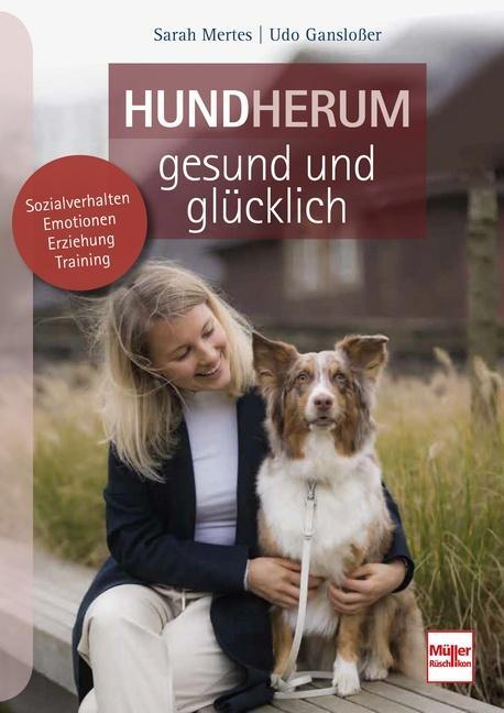 Cover: 9783275022762 | Hundherum gesund und glücklich | Udo Gansloßer (u. a.) | Taschenbuch
