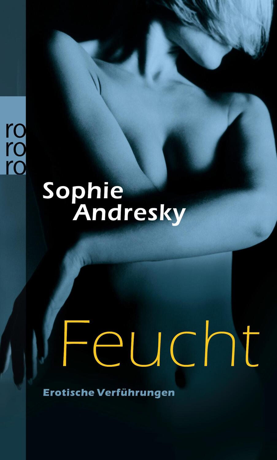 Cover: 9783499244155 | Feucht | Sophie Andresky | Taschenbuch | Erotische Verführungen | 2006