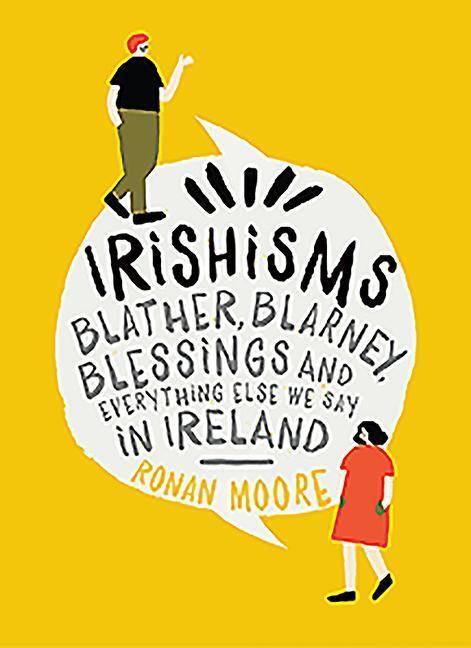 Cover: 9780717175512 | Irishisms | Ronan Moore | Buch | Englisch | 2017 | Gill