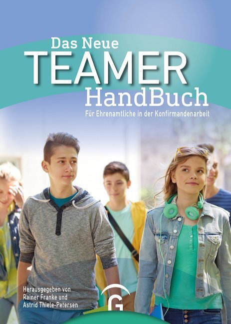 Cover: 9783579074436 | Das Neue TeamerHandBuch | Für Ehrenamtliche in der Konfirmandenarbeit