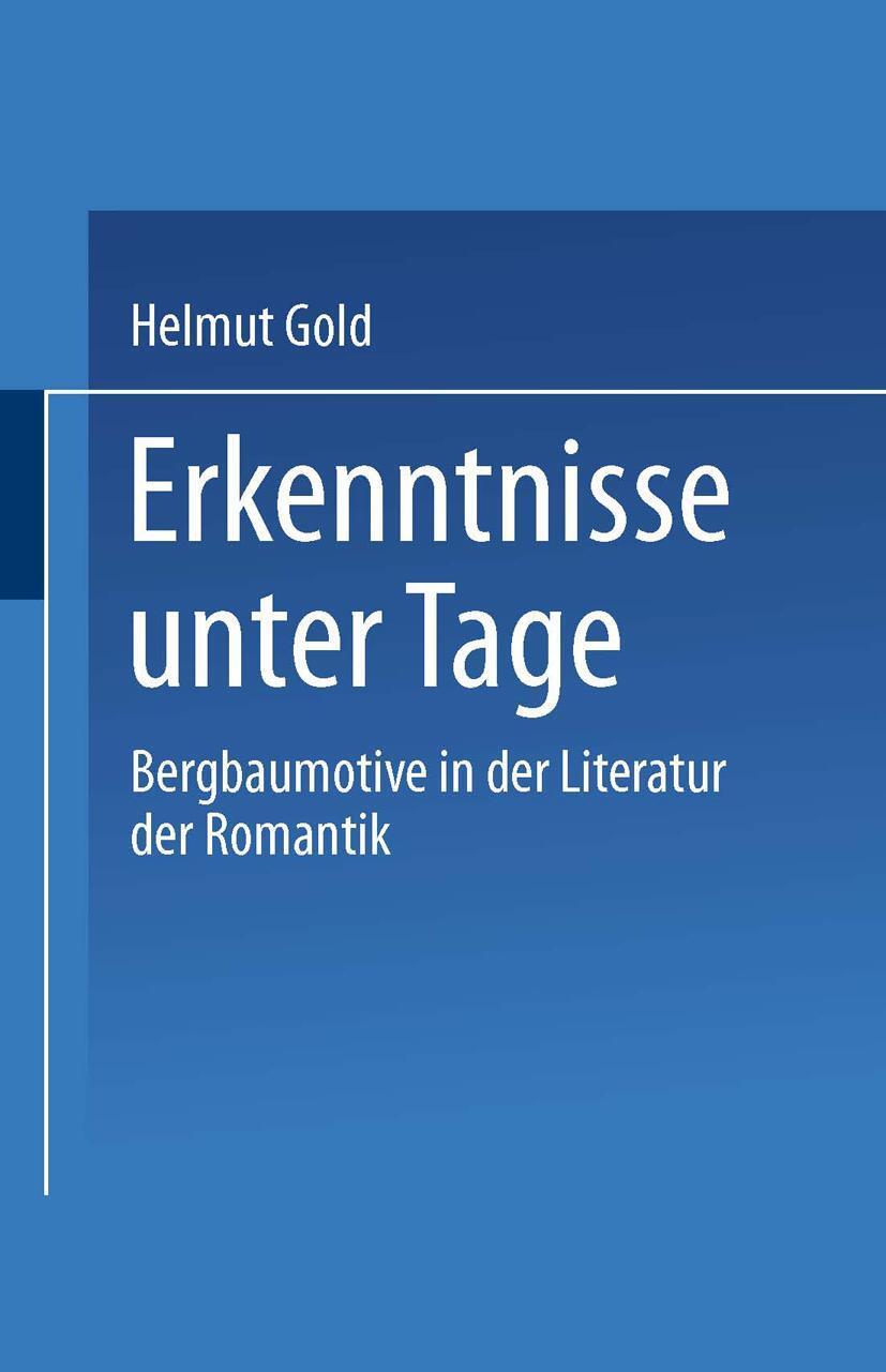 Cover: 9783531121338 | Erkenntnisse unter Tage | Bergbaumotive in der Literatur der Romantik