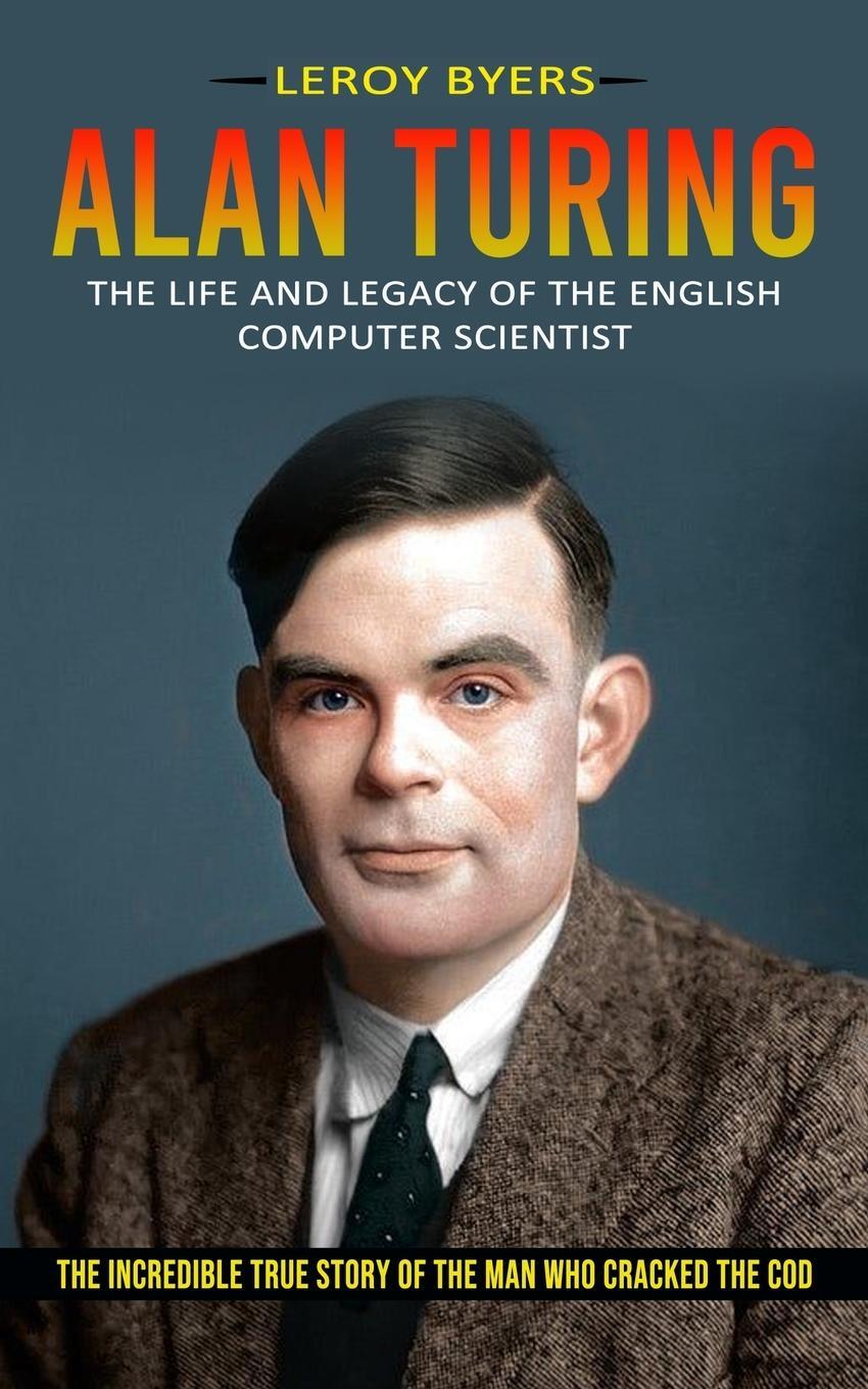 Cover: 9781774856185 | Alan Turing | Leroy Byers | Taschenbuch | Paperback | Englisch | 2022