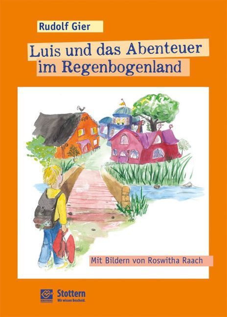 Cover: 9783921897812 | Luis und das Abenteuer im Regenbogenland | Rudolf Gier | Taschenbuch