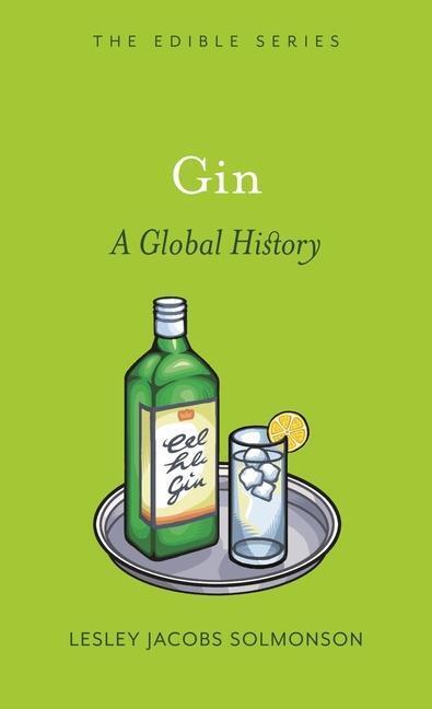 Cover: 9781861899248 | Gin | A Global History | Lesley Jacobs Solmonson | Buch | Edible