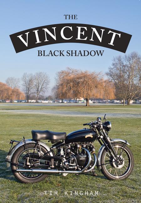 Cover: 9781445667225 | The Vincent Black Shadow | Tim Kingham | Taschenbuch | Englisch | 2017