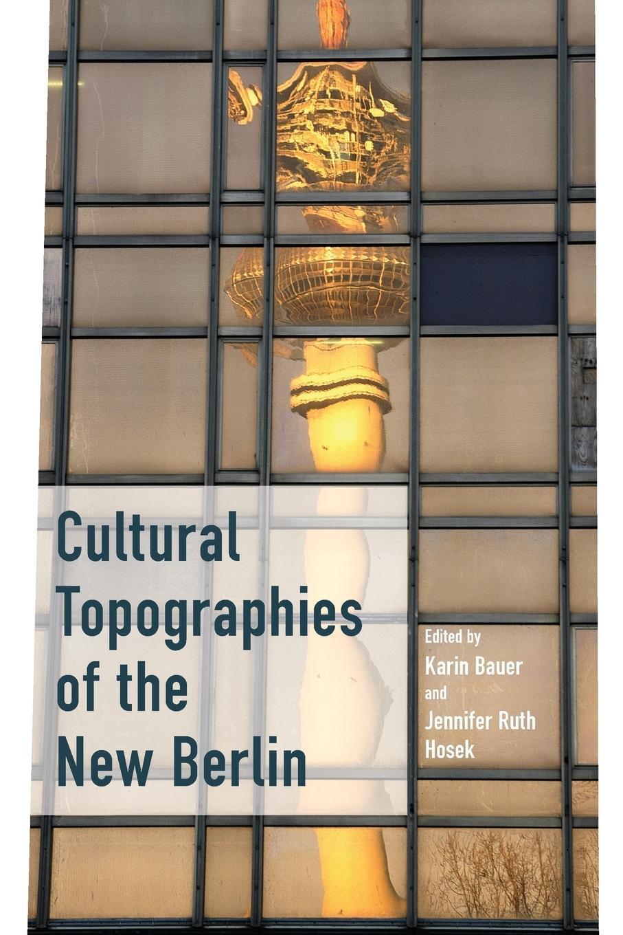 Cover: 9781789205220 | Cultural Topographies of the New Berlin | Jennifer Ruth Hosek | Buch