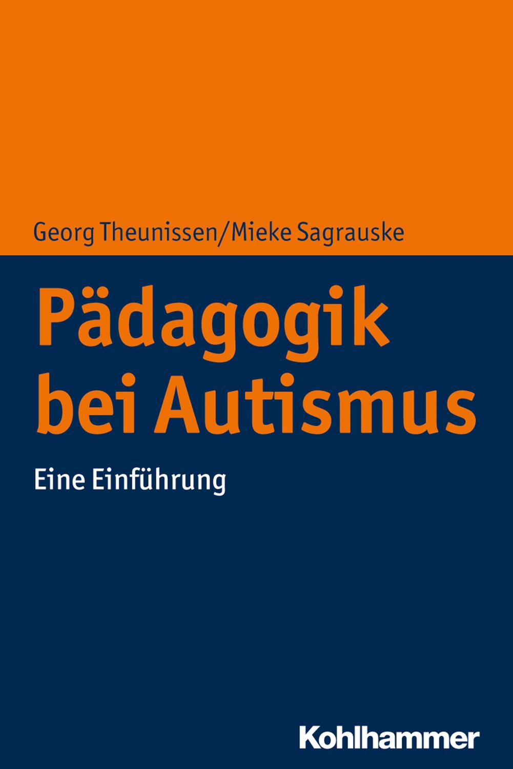 Cover: 9783170363182 | Pädagogik bei Autismus | Eine Einführung | Georg Theunissen (u. a.)