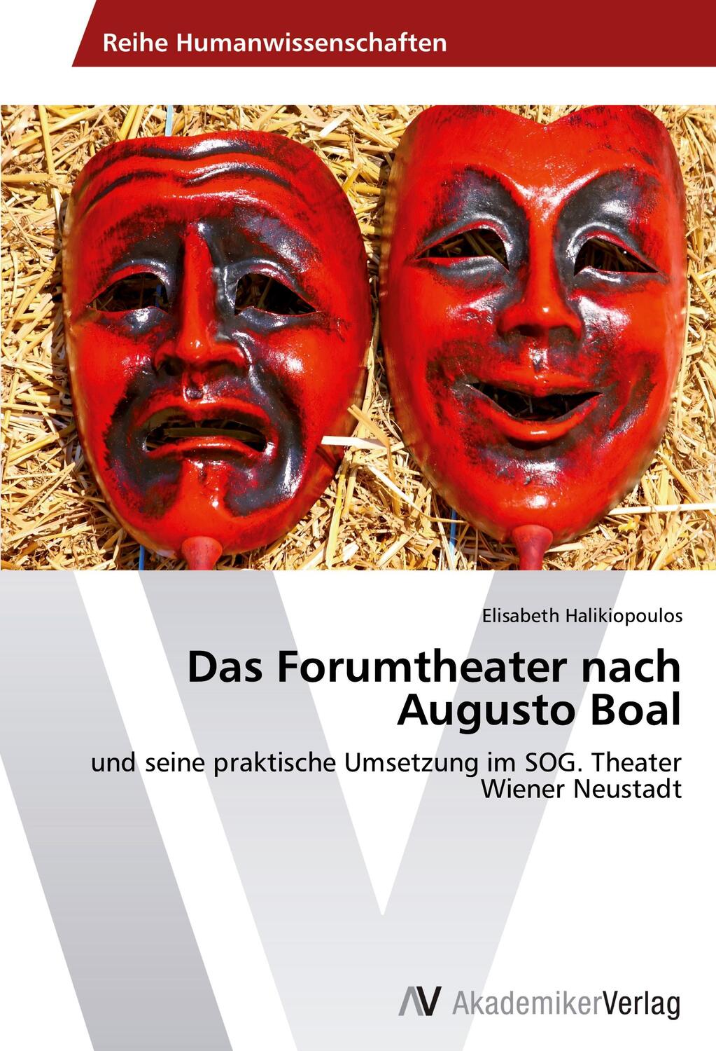 Cover: 9783639400090 | Das Forumtheater nach Augusto Boal | Elisabeth Halikiopoulos | Buch