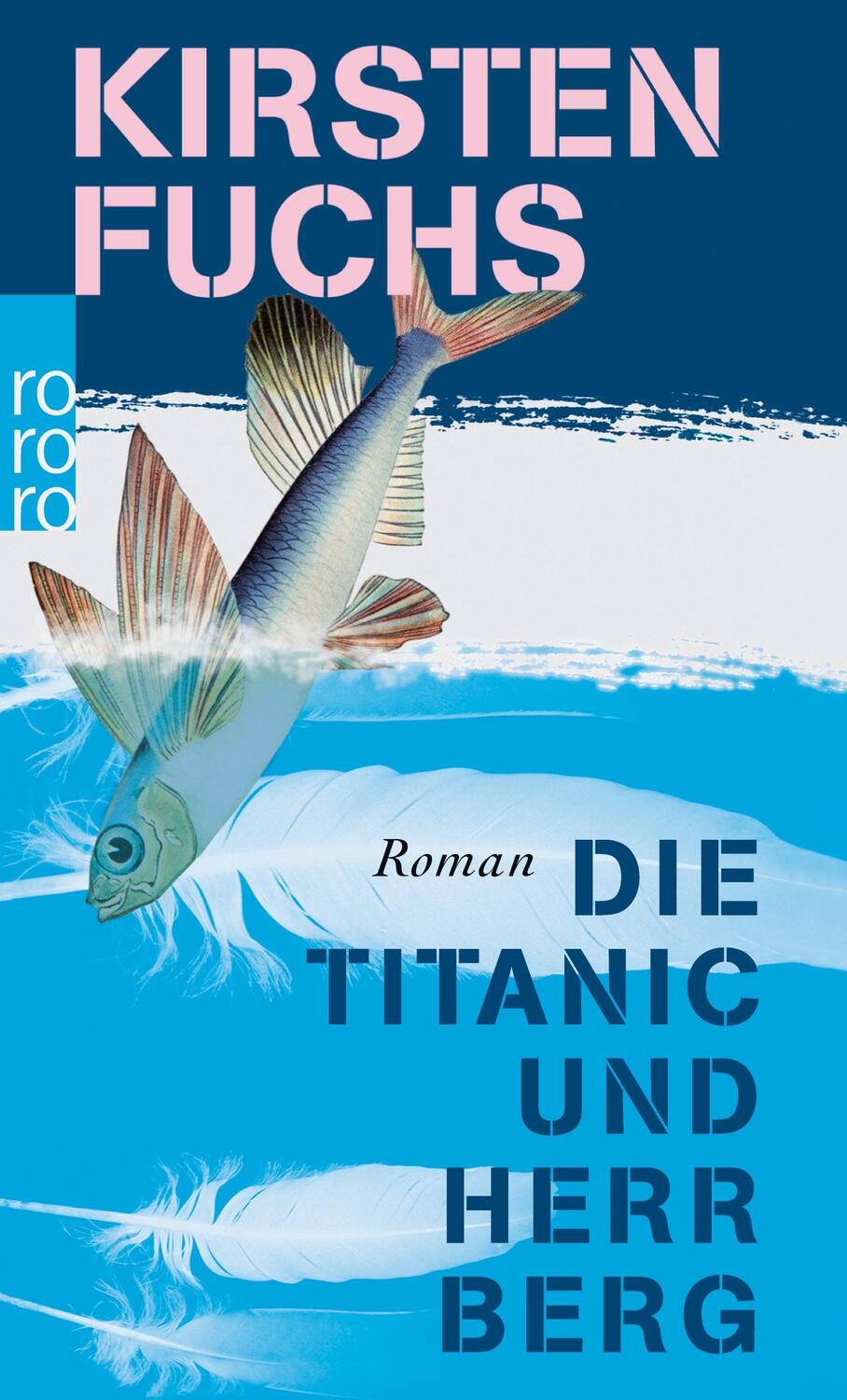 Cover: 9783499240843 | Die Titanic und Herr Berg | Kirsten Fuchs | Taschenbuch | Paperback