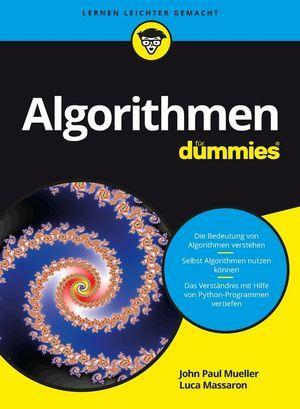 Cover: 9783527713813 | Algorithmen für Dummies | John Paul Mueller (u. a.) | Taschenbuch