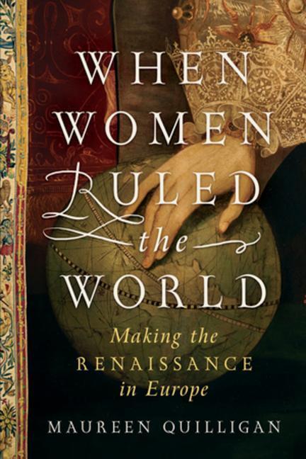 Cover: 9781631497964 | When Women Ruled the World: Making the Renaissance in Europe | Buch