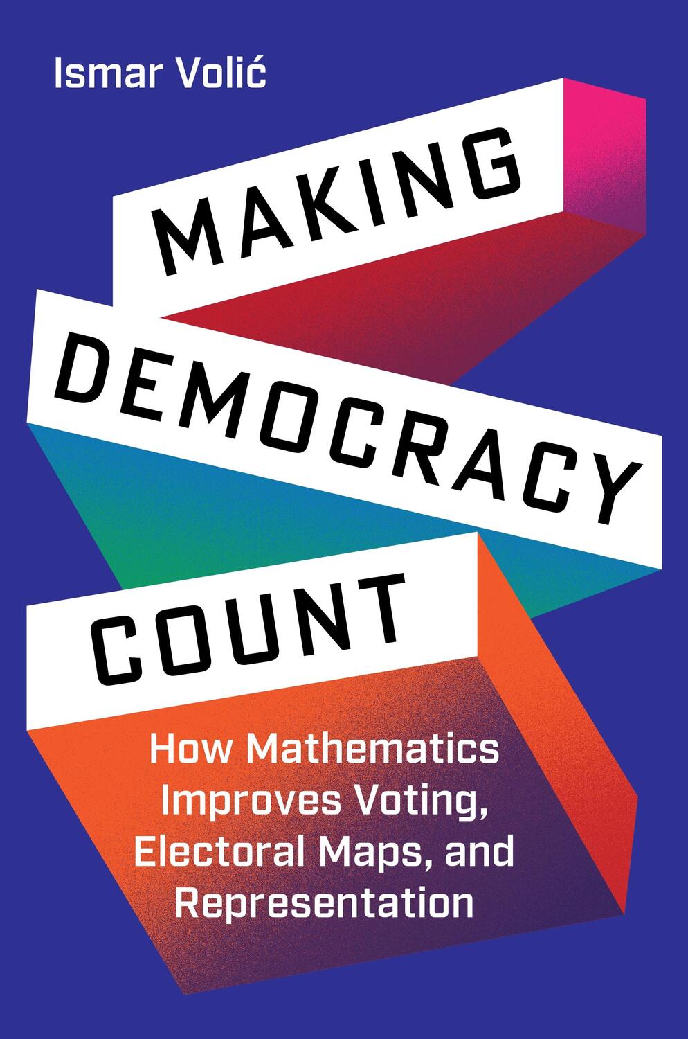 Cover: 9780691248806 | Making Democracy Count | Ismar Volic | Buch | Englisch | 2024