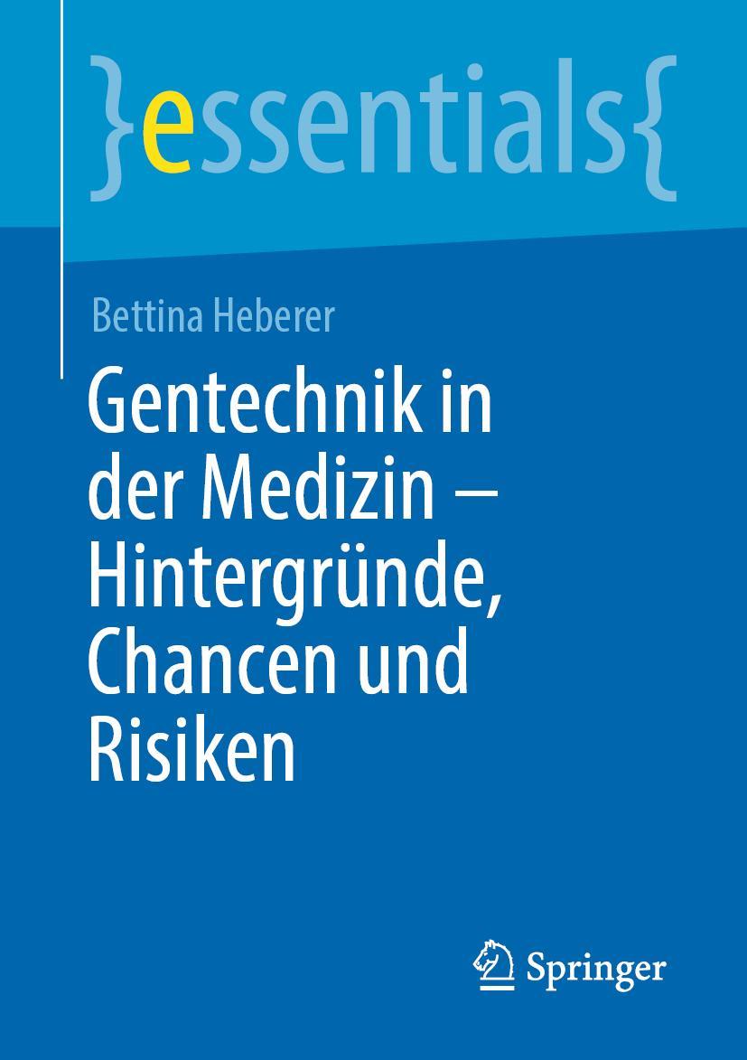 Cover: 9783662656518 | Gentechnik in der Medizin - Hintergründe, Chancen und Risiken | Buch