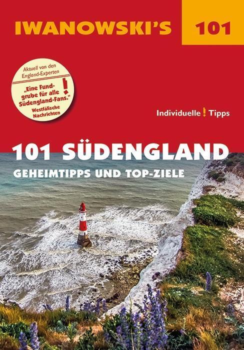 Cover: 9783861971764 | 101 Südengland - Reiseführer von Iwanowski | Geheimtipps und Top-Ziele