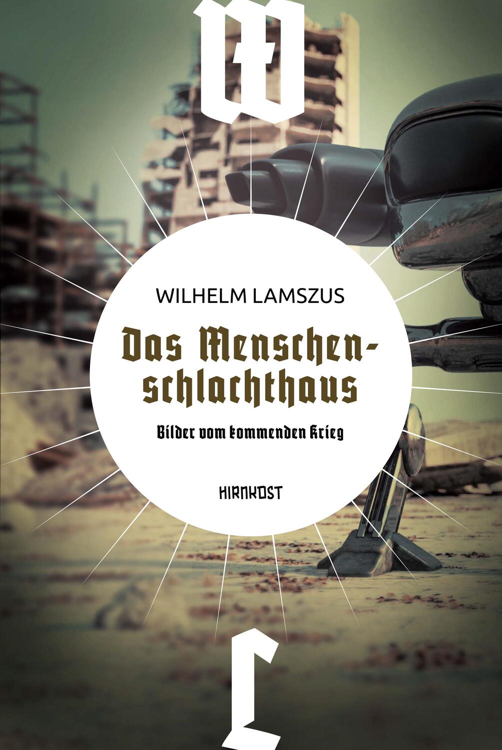 Cover: 9783988570369 | Das Menschenschlachthaus | Bilder vom kommenden Krieg | Lamszus | Buch