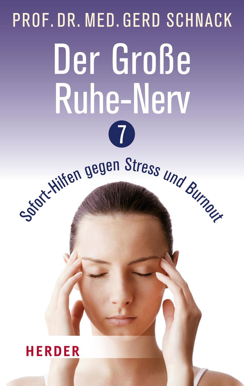 Cover: 9783451068539 | Der große Ruhe-Nerv | 7 Sofort-Hilfen gegen Stress und Burnout | Buch