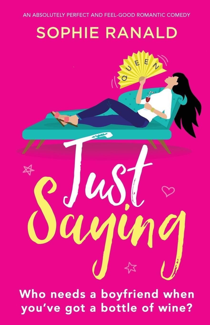 Cover: 9781838881320 | Just Saying | An absolutely perfect and feel good romantic comedy