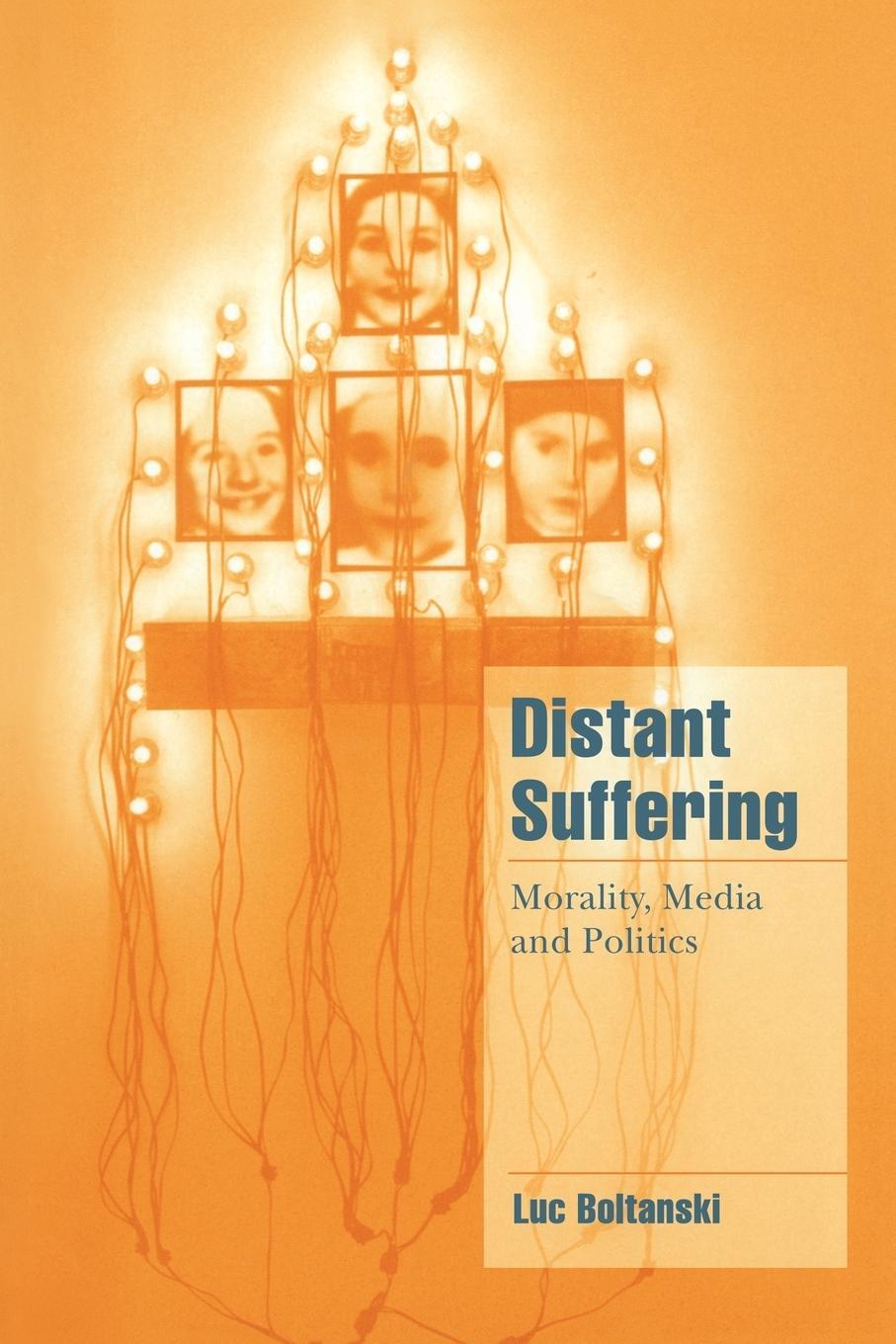 Cover: 9780521659536 | Distant Suffering | Morality, Media and Politics | Luc Boltanski