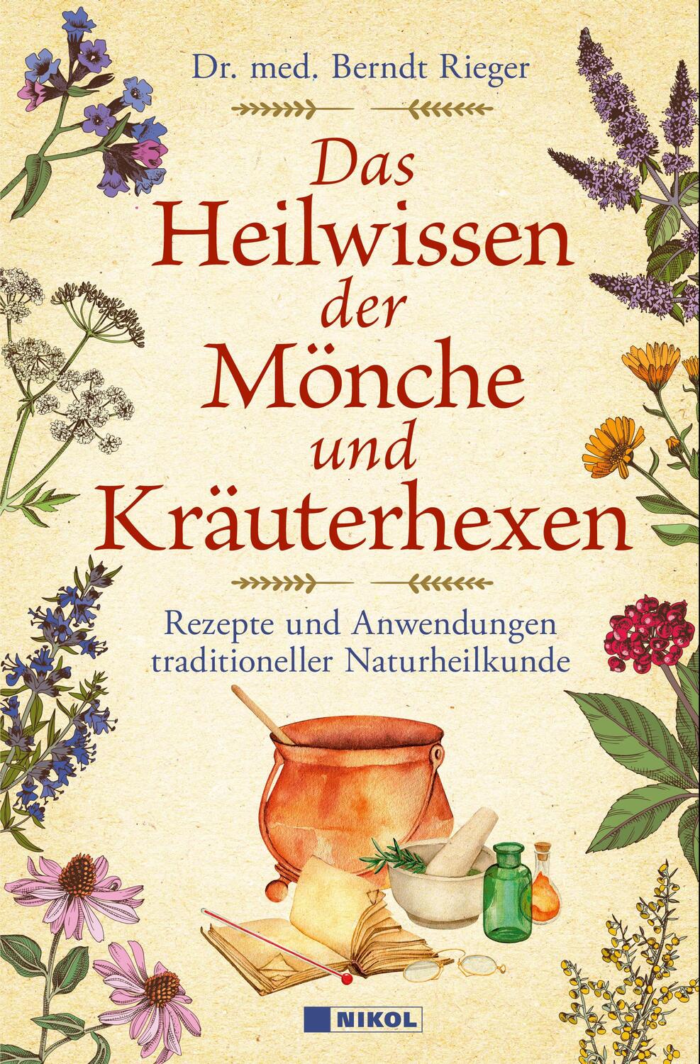 Cover: 9783868207491 | Das Heilwissen der Mönche und Kräuterhexen | Berndt Rieger | Buch