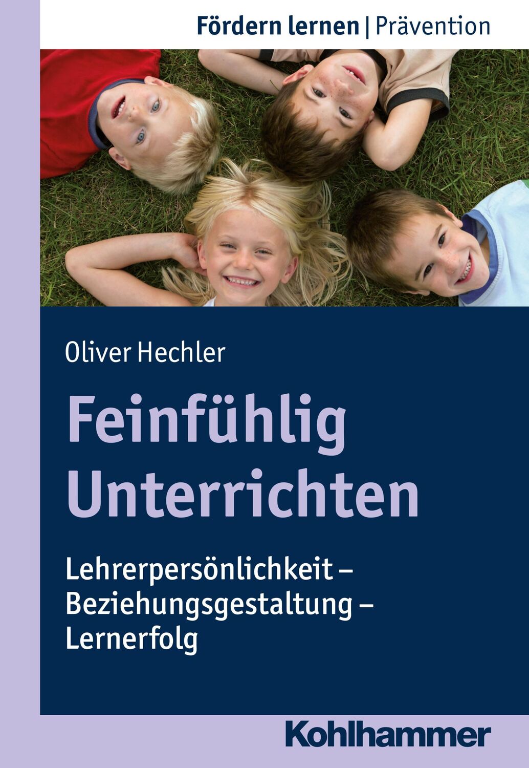 Cover: 9783170338449 | Feinfühlig Unterrichten | Oliver Hechler | Taschenbuch | 192 S. | 2017