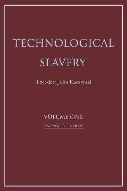 Cover: 9781944228033 | Technological Slavery: Enhanced Edition Volume 1 | Kaczynski | Buch