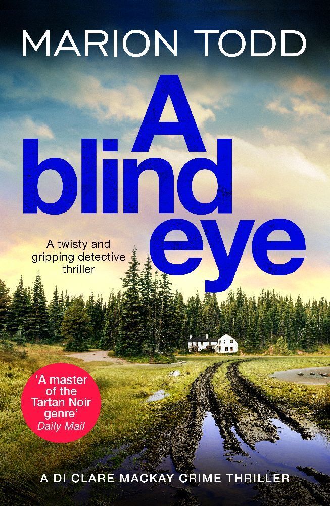 Cover: 9781804362136 | A Blind Eye | A twisty and gripping detective thriller | Marion Todd