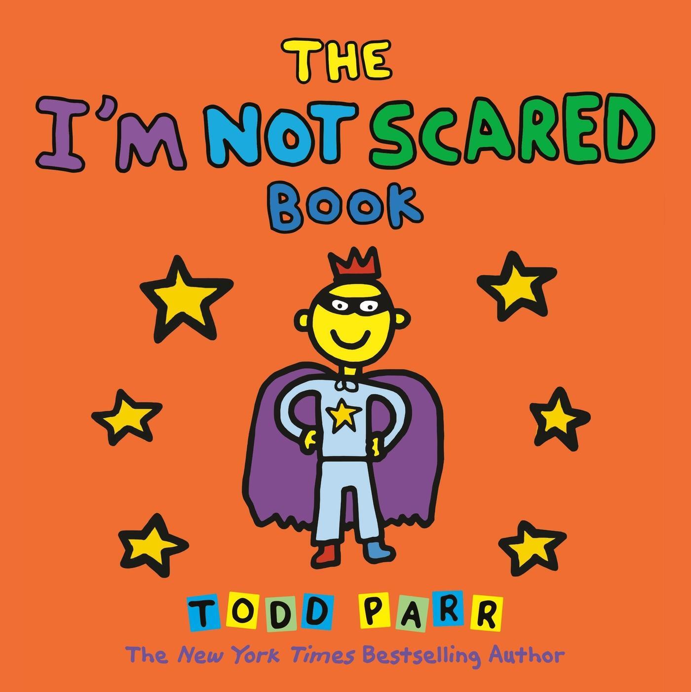 Cover: 9780316431989 | The I'm Not Scared Book | Todd Parr | Taschenbuch | Englisch | 2017