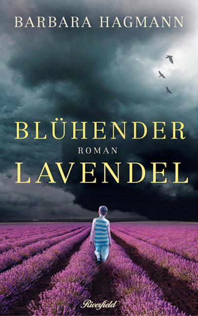 Cover: 9783952446379 | Blühender Lavendel | Roman | Barbara Hagmann | Buch | 240 S. | Deutsch