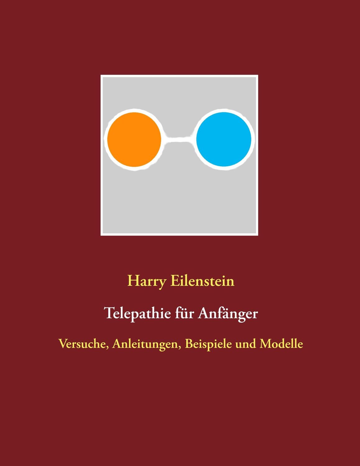 Cover: 9783748191957 | Telepathie für Anfänger | Versuche, Anleitungen, Beispiele und Modelle