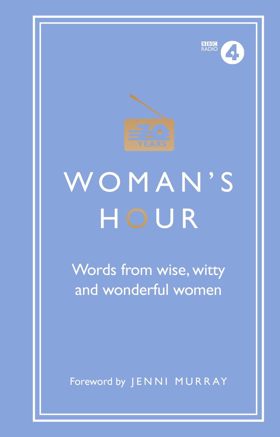 Cover: 9781785942426 | Woman's Hour: Words from Wise, Witty and Wonderful Women | Maloney