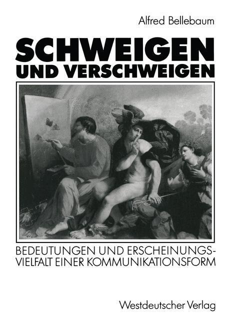 Cover: 9783531123578 | Schweigen und Verschweigen | Alfred Bellebaum | Taschenbuch