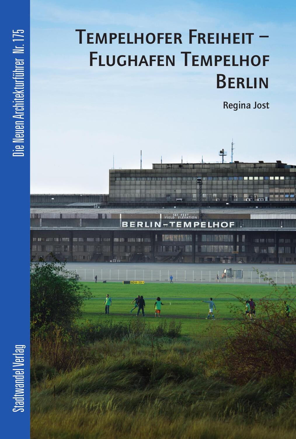Cover: 9783867111928 | Tempelhofer Freiheit - Flughafen Tempelhof Berlin | Regina Jost | 2011