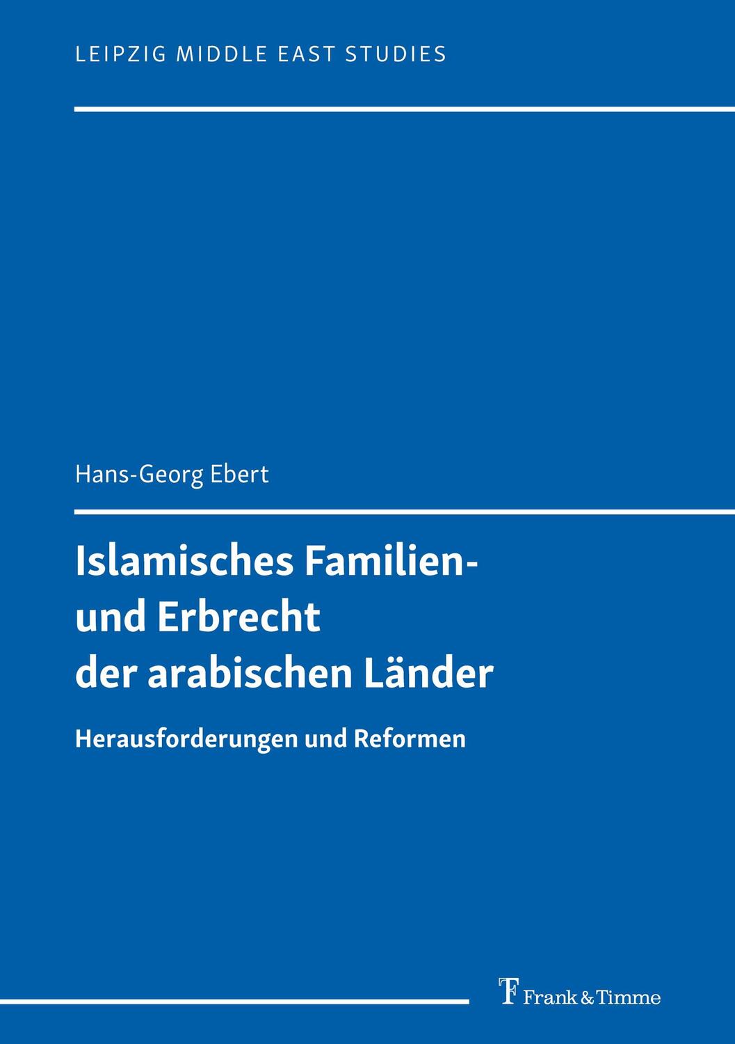 Cover: 9783732906338 | Islamisches Familien- und Erbrecht der arabischen Länder | Ebert