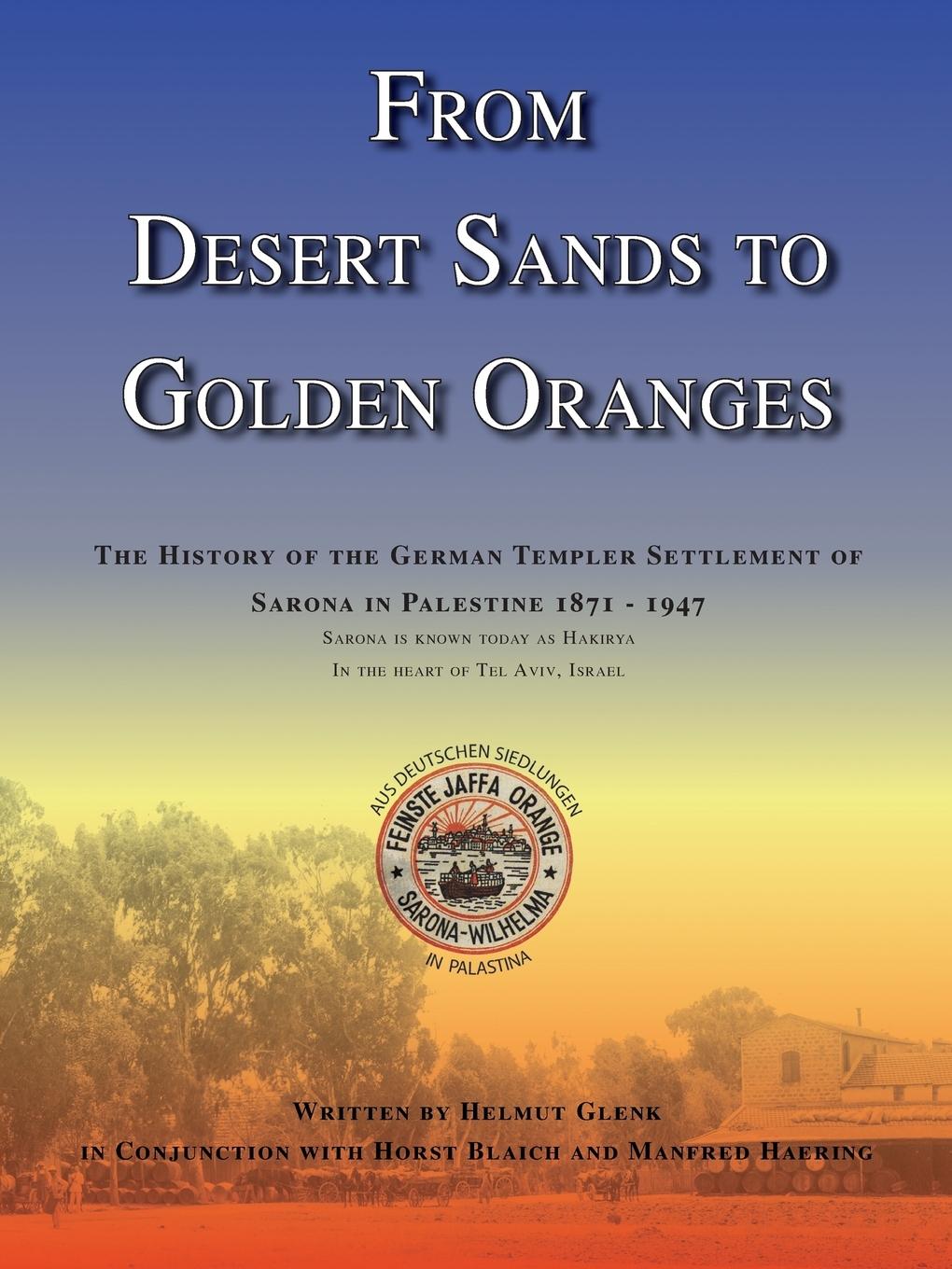 Cover: 9781412035064 | From Desert Sands to Golden Oranges | Helmut Glenk | Taschenbuch