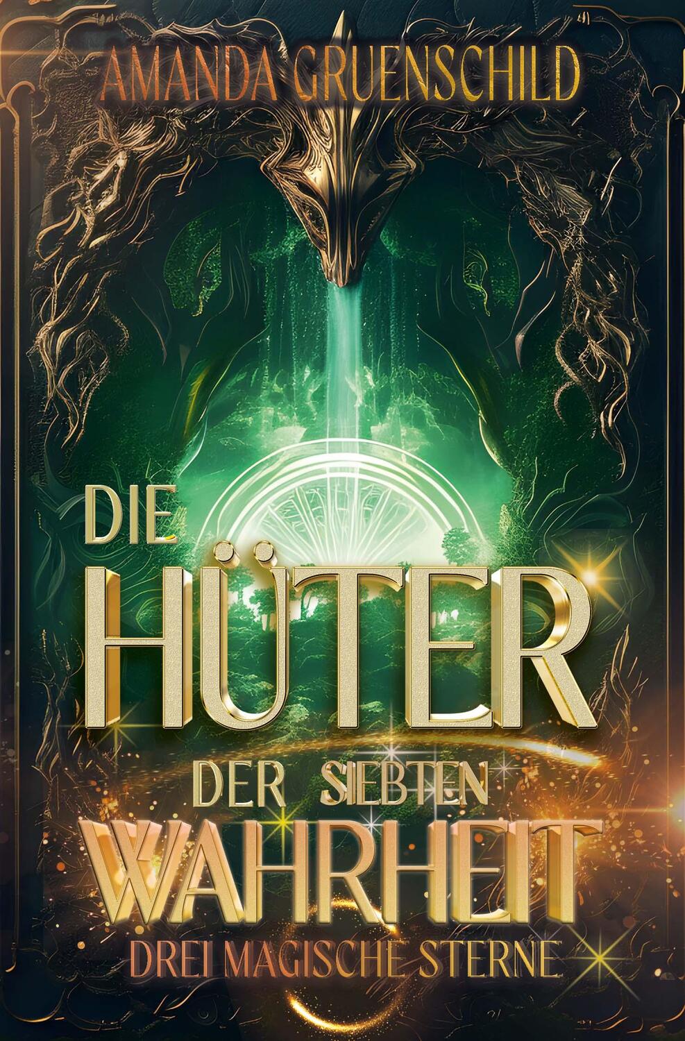 Cover: 9783910717114 | Di eHüter der siebten Wahrheit | Teil 1: Drei magische Sterne | Buch