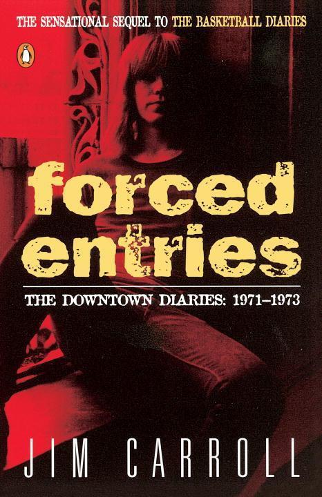 Cover: 9780140085020 | Forced Entries | The Downtown Diaries: 1971-1973 | Jim Carroll | Buch