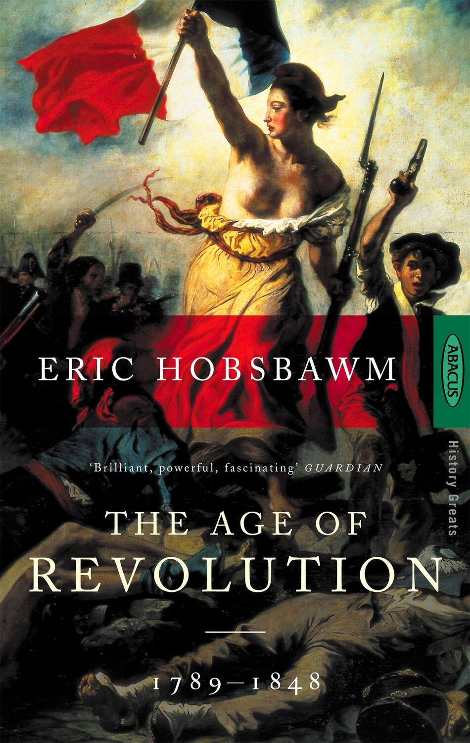 Cover: 9780349104843 | The Age Of Revolution | 1789-1848 | Eric Hobsbawm | Taschenbuch | 1988