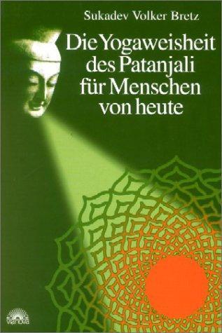 Cover: 9783928632812 | Die Yogaweisheit des Patanjali für Menschen von heute | Bretz | Buch