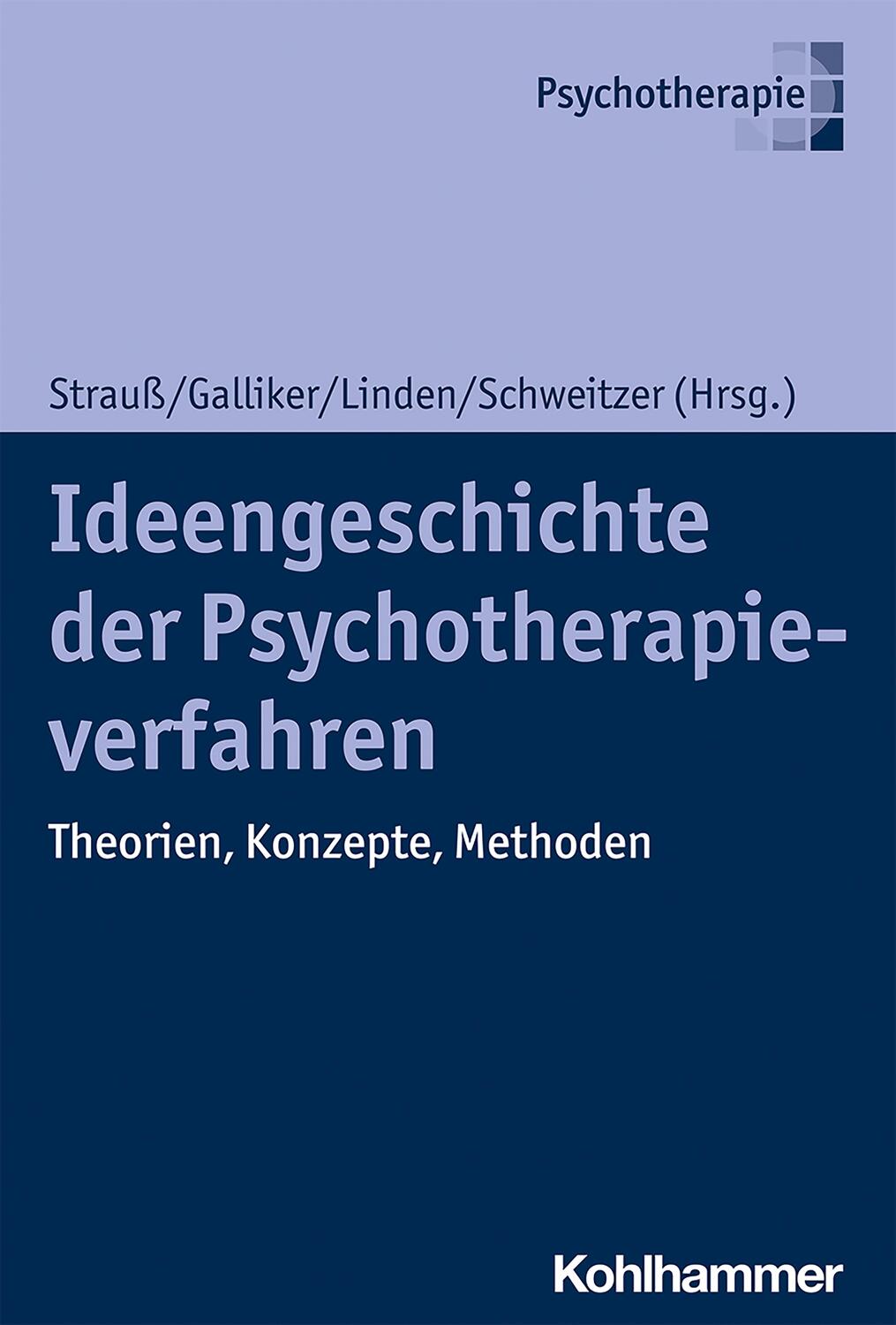 Cover: 9783170351462 | Ideengeschichte der Psychotherapieverfahren | Bernhard Strauß (u. a.)