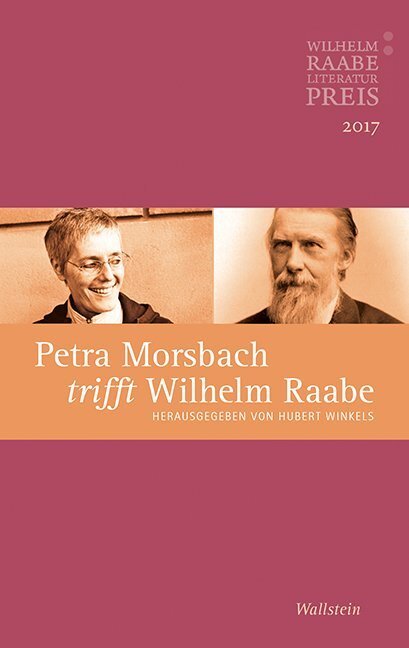 Cover: 9783835333185 | Petra Morsbach trifft Wilhelm Raabe | Hubert Winkels | Taschenbuch