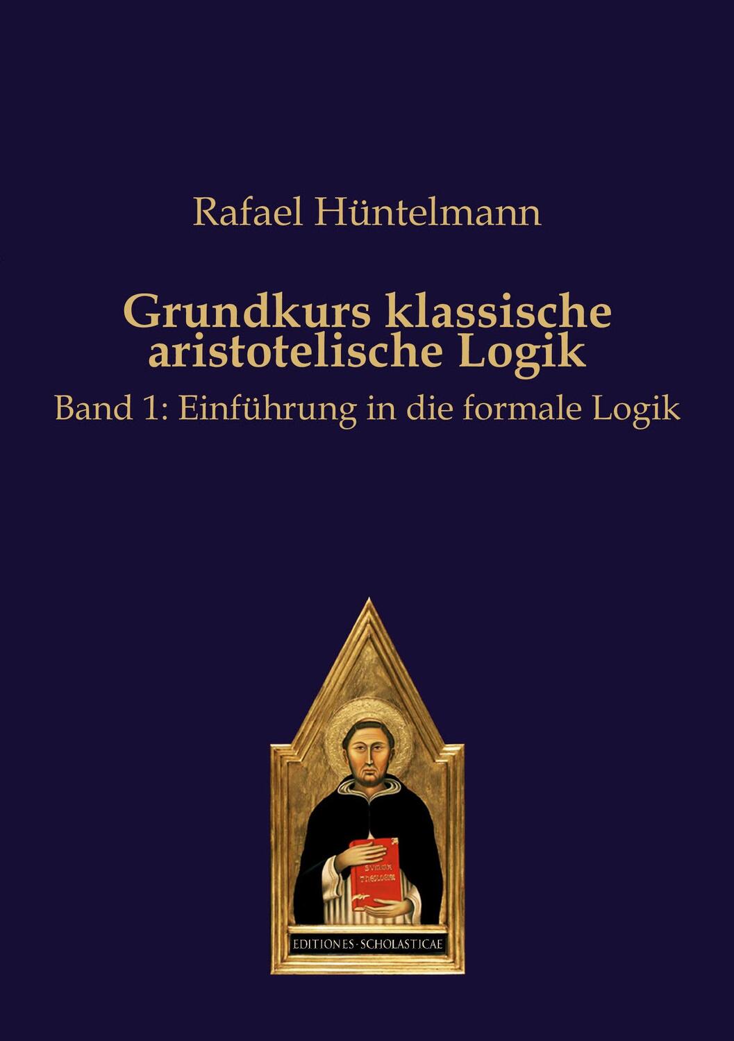 Cover: 9783868382877 | Grundkurs klassische aristotelische Logik | Rafael Hüntelmann | Buch