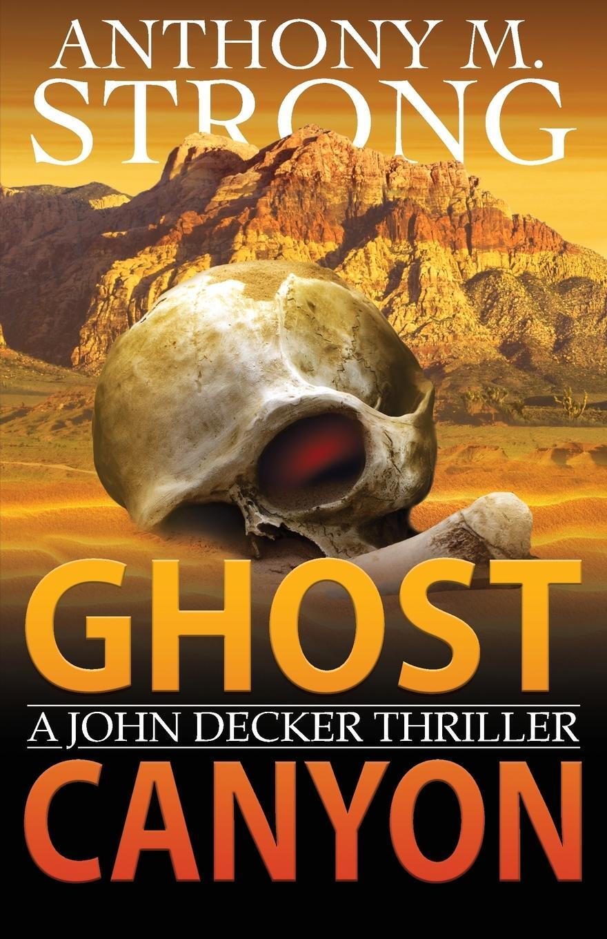 Cover: 9781942207184 | Ghost Canyon | Anthony M Strong | Taschenbuch | Paperback | Englisch
