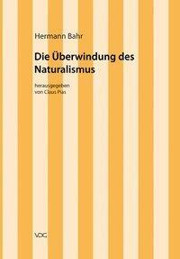 Cover: 9783897397934 | Hermann Bahr / Die Überwindung des Naturalismus | Hermann Bahr | Buch