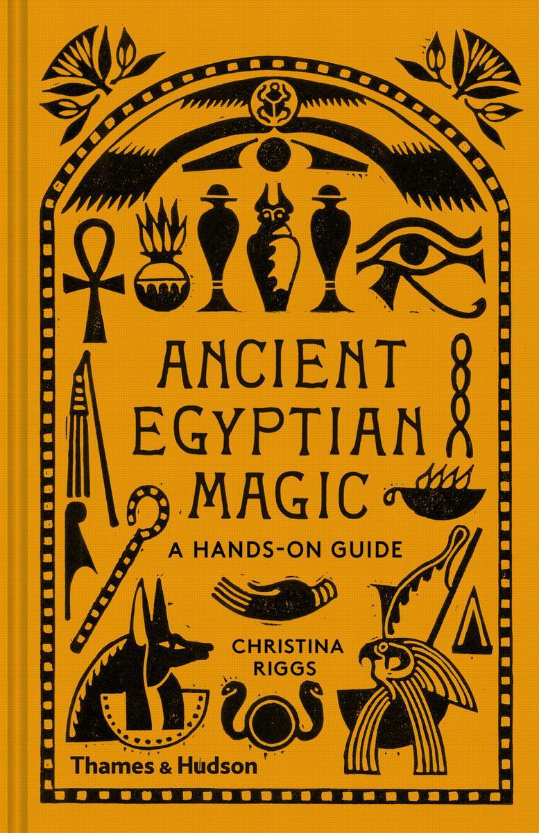 Cover: 9780500052129 | Ancient Egyptian Magic: A Hands-On Guide | Christina Riggs | Buch