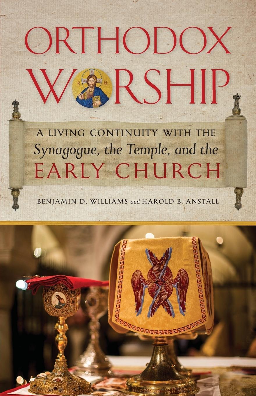 Cover: 9781944967543 | Orthodox Worship | Benjamin D. Williams (u. a.) | Taschenbuch | 2021