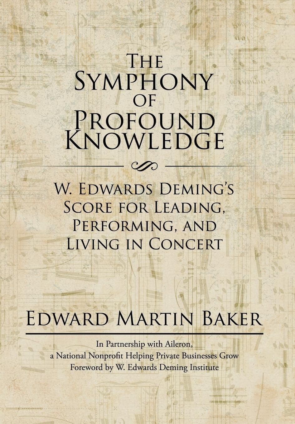 Cover: 9781532002403 | The Symphony of Profound Knowledge | Edward Martin Baker | Buch | 2016