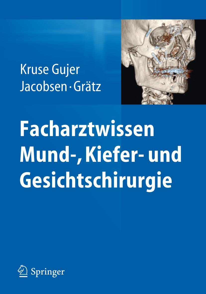 Cover: 9783642300028 | Facharztwissen Mund-, Kiefer- und Gesichtschirurgie | Gujer (u. a.)