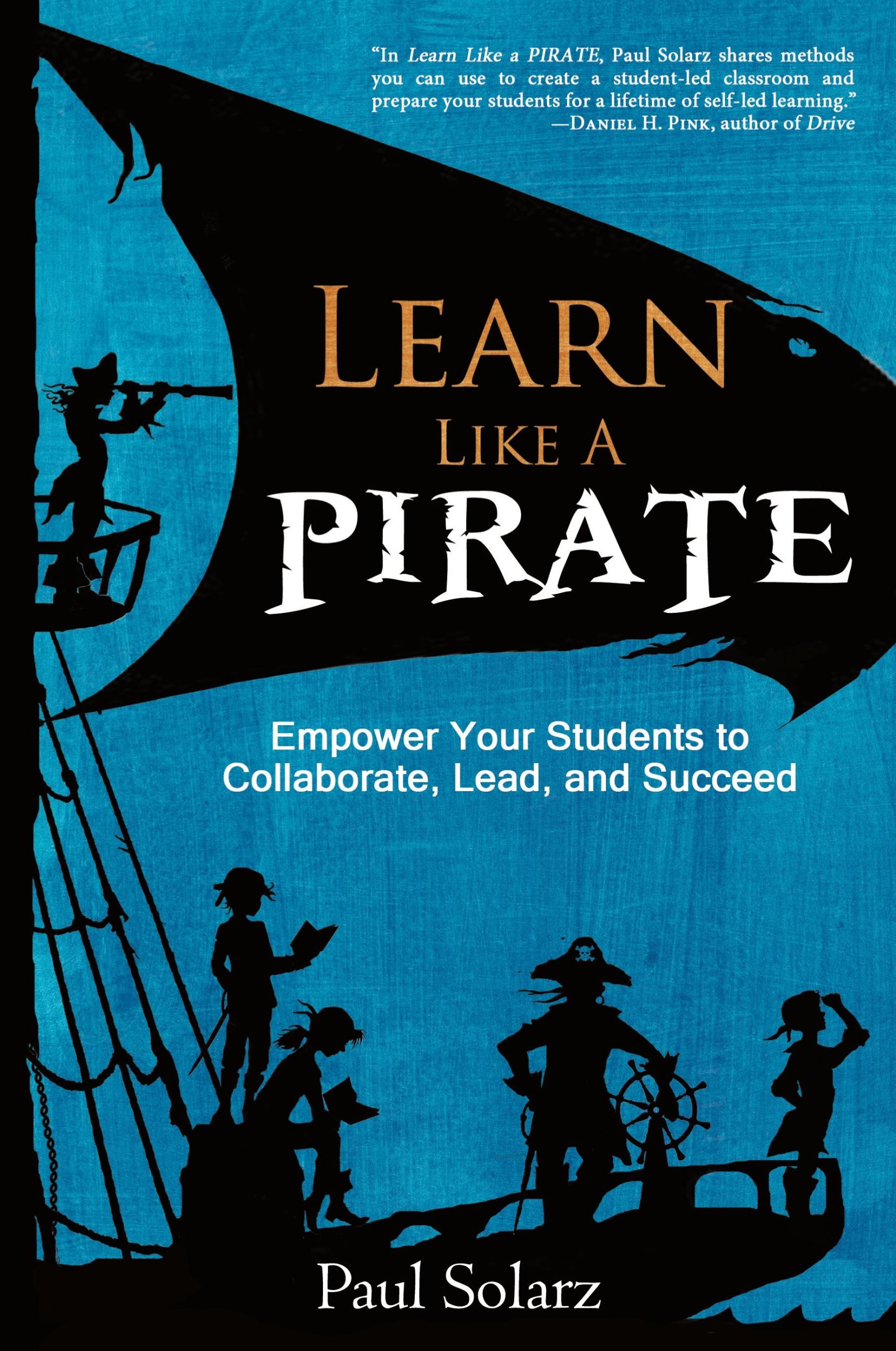 Cover: 9780988217669 | Learn Like a PIRATE | Paul Solarz | Taschenbuch | Englisch | 2015